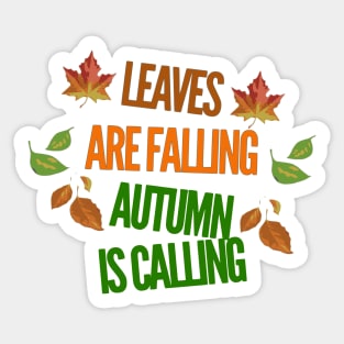 Leaves are Falling Autumn is Calling Sticker